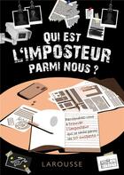 Couverture du livre « Qui est l'imposteur parmi nous ? » de Vincent Raffaitin aux éditions Larousse