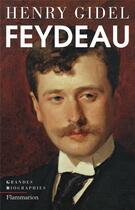 Couverture du livre « Feydeau » de Henry Gidel aux éditions Flammarion