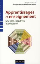 Couverture du livre « Apprentissages et enseignement ; sciences cognitives et éducation » de Dessus Philippe aux éditions Dunod