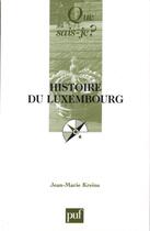Couverture du livre « Histoire du Luxembourg (4e ed) qsj 3101 » de Jean-Marie Kreins aux éditions Que Sais-je ?