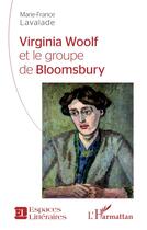 Couverture du livre « Virginia Woolf et le groupe de Bloomsbury » de Marie-France Lavalade aux éditions L'harmattan
