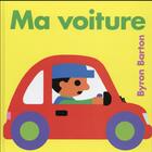Couverture du livre « Ma voiture » de Byron Barton aux éditions Ecole Des Loisirs