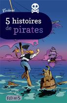 Couverture du livre « 5 histoires de pirates » de  aux éditions Fleurus