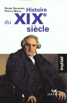 Couverture du livre « Initial - histoire du xixe siecle » de Berstein/Gauthier aux éditions Hatier