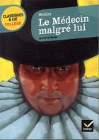 Couverture du livre « Le médecin malgré lui » de Moliere aux éditions Hatier