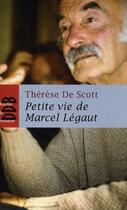 Couverture du livre « Petite vie de : petite vie de Marcel Légaut » de Therese De Scott aux éditions Desclee De Brouwer