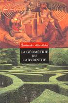 Couverture du livre « La geometrie du labyrinthe » de Conty Patrick aux éditions Albin Michel