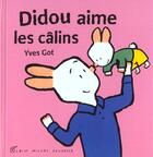 Couverture du livre « Didou Aime Les Calins » de Yves Got aux éditions Albin Michel Jeunesse