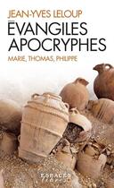 Couverture du livre « Évangiles apocryphes : Marie, Thomas, Philippe » de Jean-Yves Leloup aux éditions Albin Michel
