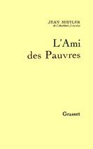 Couverture du livre « L'ami des pauvres » de Jean Mistler aux éditions Grasset