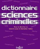 Couverture du livre « Dictionnaire des sciences criminelles (1re édition) » de Lopez/Tzitzis aux éditions Dalloz