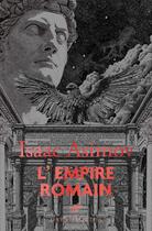 Couverture du livre « L'Empire romain » de Isaac Asimov et Benjamin Van Blancke aux éditions Belles Lettres