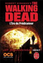Couverture du livre « The walking dead Tome 5 : l'ère du prédicateur » de Robert Kirkman et Jay R. Bonansinga aux éditions Le Livre De Poche