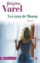 Couverture du livre « Les yeux de Manon » de Brigitte Varel aux éditions Presses De La Cite