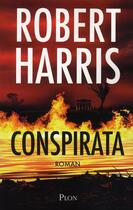 Couverture du livre « Conspirata » de Robert Harris aux éditions Plon