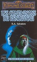 Couverture du livre « Royaumes oublies - numero 20 les compagnons du renouveau - vol03 » de R. A. Salvatore aux éditions Fleuve Editions