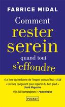 Couverture du livre « Comment rester serein quand tout s'effondre » de Fabrice Midal aux éditions Pocket