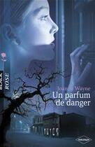 Couverture du livre « Un parfum de danger » de Joanna Wayne aux éditions Harlequin