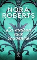 Couverture du livre « La maison aux souvenirs » de Nora Roberts aux éditions J'ai Lu