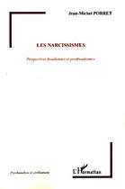 Couverture du livre « Les narcissismes ; perspectives freudiennes et postfreudiennes » de Jean-Michel Porret aux éditions L'harmattan