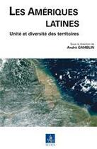 Couverture du livre « Les Amériques latines ; unité et diversité des territoires » de Andre Gamblin aux éditions Editions Sedes