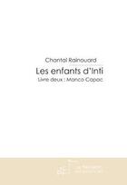 Couverture du livre « Les enfants d'inti » de Chantal Rainouard aux éditions Le Manuscrit