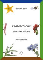 Couverture du livre « L'agroécologie cours technique » de Benoit R. Sorel aux éditions Books On Demand