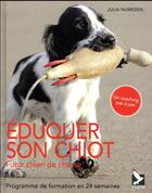 Couverture du livre « Éduquer son chiot futur chien de chasse » de Julia Numssen aux éditions Gerfaut