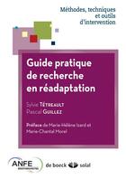 Couverture du livre « Guide pratique de recherche en réadaptation » de Sylvie Tetreautl et Pascal Guillez aux éditions Solal