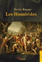 Couverture du livre « Les homerides » de Ragage Xavier aux éditions Jets D'encre