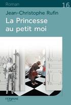 Couverture du livre « Les énigmes d'Aurel le consul Tome 4 : la princesse au petit moi » de Jean-Christophe Rufin aux éditions Feryane