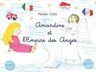 Couverture du livre « Amandine et l'empire des anges » de Mireille Grazi aux éditions Liber Faber