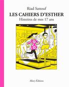 Couverture du livre « Les cahiers d'Esther Tome 8 : histoires de mes 17 ans » de Riad Sattouf aux éditions Allary