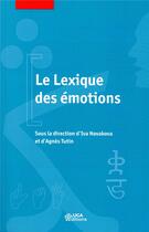 Couverture du livre « Le lexique des émotions » de Iva Novakova et Agnes Tutin aux éditions Uga Éditions