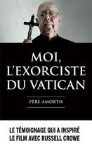 Couverture du livre « Moi, l'exorciste du Vatican » de Gabriele Amorth aux éditions Presses Du Chatelet