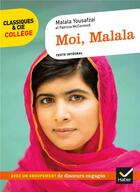 Couverture du livre « Moi, Malala ; avec un groupement des discours engagés » de Patricia Mccormick et Malala Yousafzai et Laurence Mokrani aux éditions Hatier