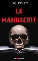 Couverture du livre « Le manuscrit » de Luc Fivet aux éditions Igb Editions