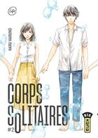 Couverture du livre « Corps solitaires Tome 2 » de Haru Haruno aux éditions Kana
