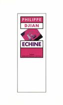 Couverture du livre « L'echine » de Philippe Djian aux éditions Christophe Barrault