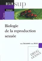 Couverture du livre « Biologie de la reproduction sexuee - cours » de Le Guyader/Reyss aux éditions Belin Education