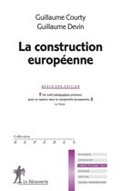 Couverture du livre « La construction européenne (4e édition) » de Devin Guillaume et Guillaume Courty aux éditions La Decouverte