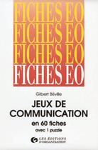 Couverture du livre « Jeux de communication » de Gilbert Béville aux éditions Organisation