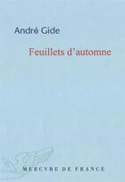 Couverture du livre « Feuillets d'automne » de Andre Gide aux éditions Mercure De France