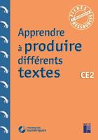 Couverture du livre « Apprendre à produire différents textes ; CE2 (édition 2020) » de Collecitif aux éditions Retz