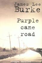 Couverture du livre « Purple cane road » de Burke James Lee aux éditions Rivages