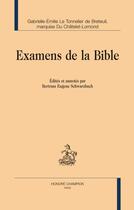 Couverture du livre « Examens de la Bible » de Gabrielle-Emilie Le Tonnelier De Breteuil aux éditions Honore Champion