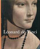 Couverture du livre « Léonard de Vinci par le detail » de Stefano Zuffi aux éditions Hazan