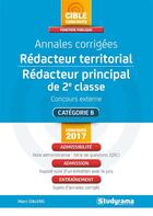 Couverture du livre « Annales corrigées ; rédacteur territorial, rédacteur principal de 2ème classe ; concours externe ; catégorie B (concours 2017) » de Marc Dalens aux éditions Studyrama