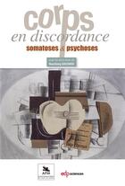 Couverture du livre « Corps en discordance ; somatoses & psychoses » de Houchang Guilyardi aux éditions Edk