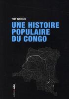 Couverture du livre « Une histoire populaire du Congo » de Tony Busselen aux éditions Aden Belgique